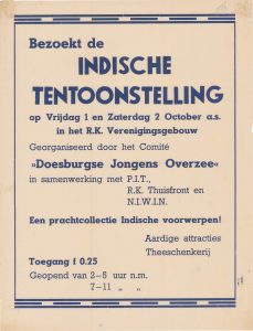 F22 Comité Doesburgse jongens overzee in samenwerking met P.I.T., R.K. Thuisfront en N.I.W.I.N. Indische tentoonstelling Vrijdag 1 en zaterdag 2 oktober R.K. Verenigingsgebouw, Doesburg